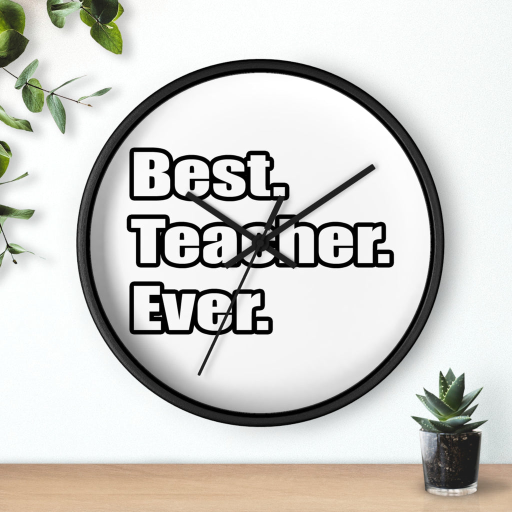 best teacher ever - Wall Clock