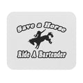 Save Horse, Ride Bartender - Mouse Pad (Rectangle)