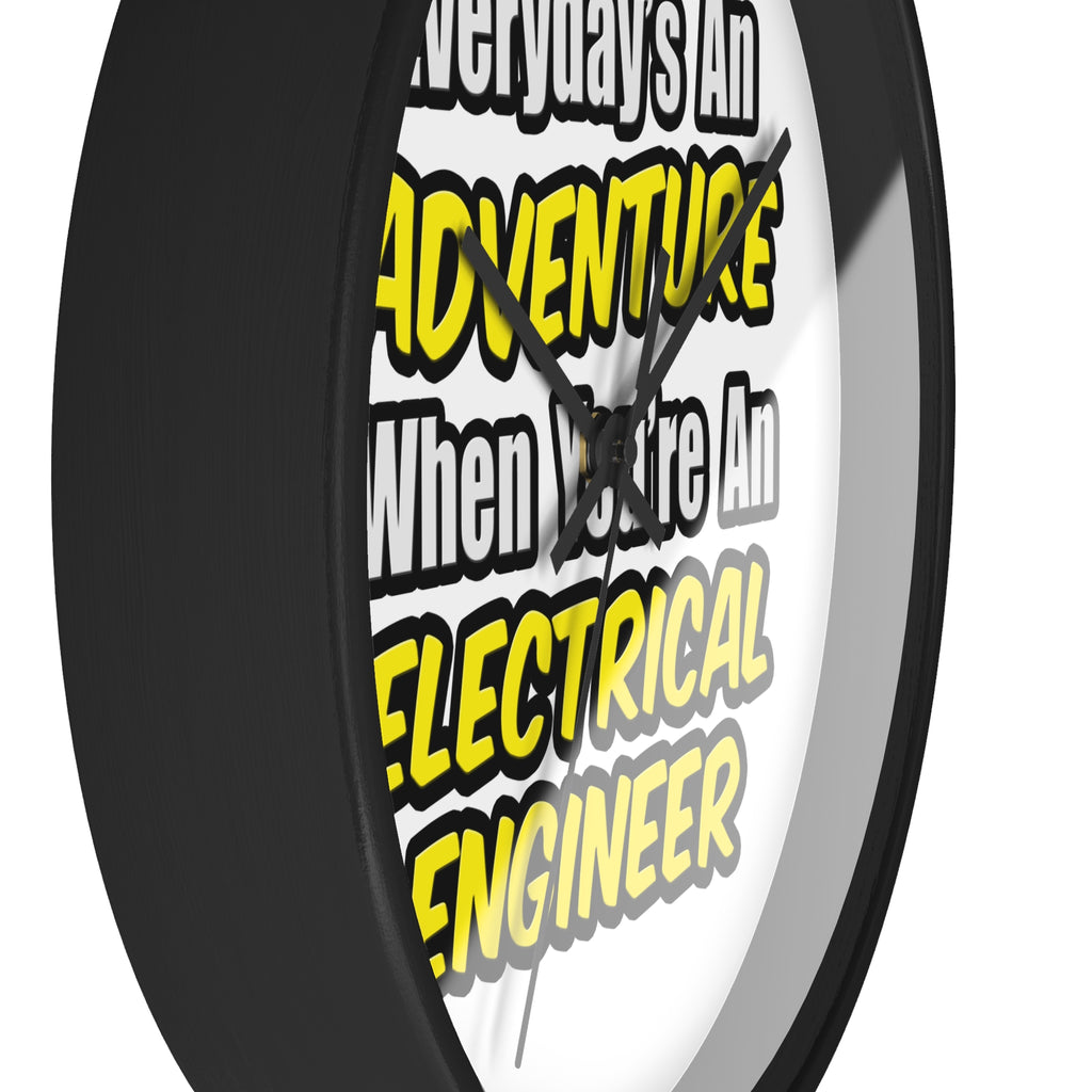 Everyday's An Adventure...Electrical Engineer - Wall Clock