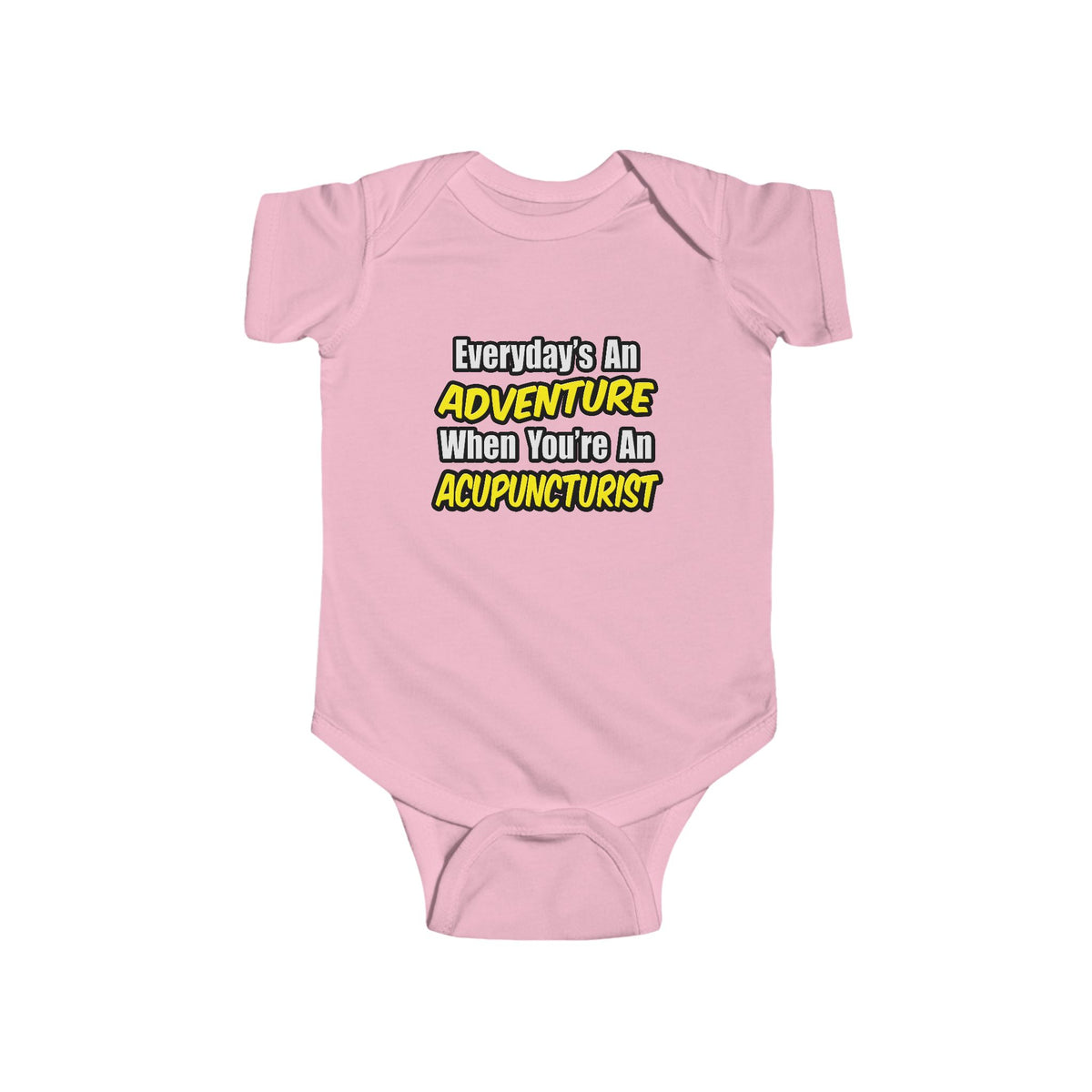 Everyday's An Adventure .. Acupuncturist - Infant Fine Jersey Bodysuit