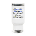 Wake Up Healthy...Sleep With a Nurse Anesthetist - Stainless Steel Travel Mug with Handle, 14oz