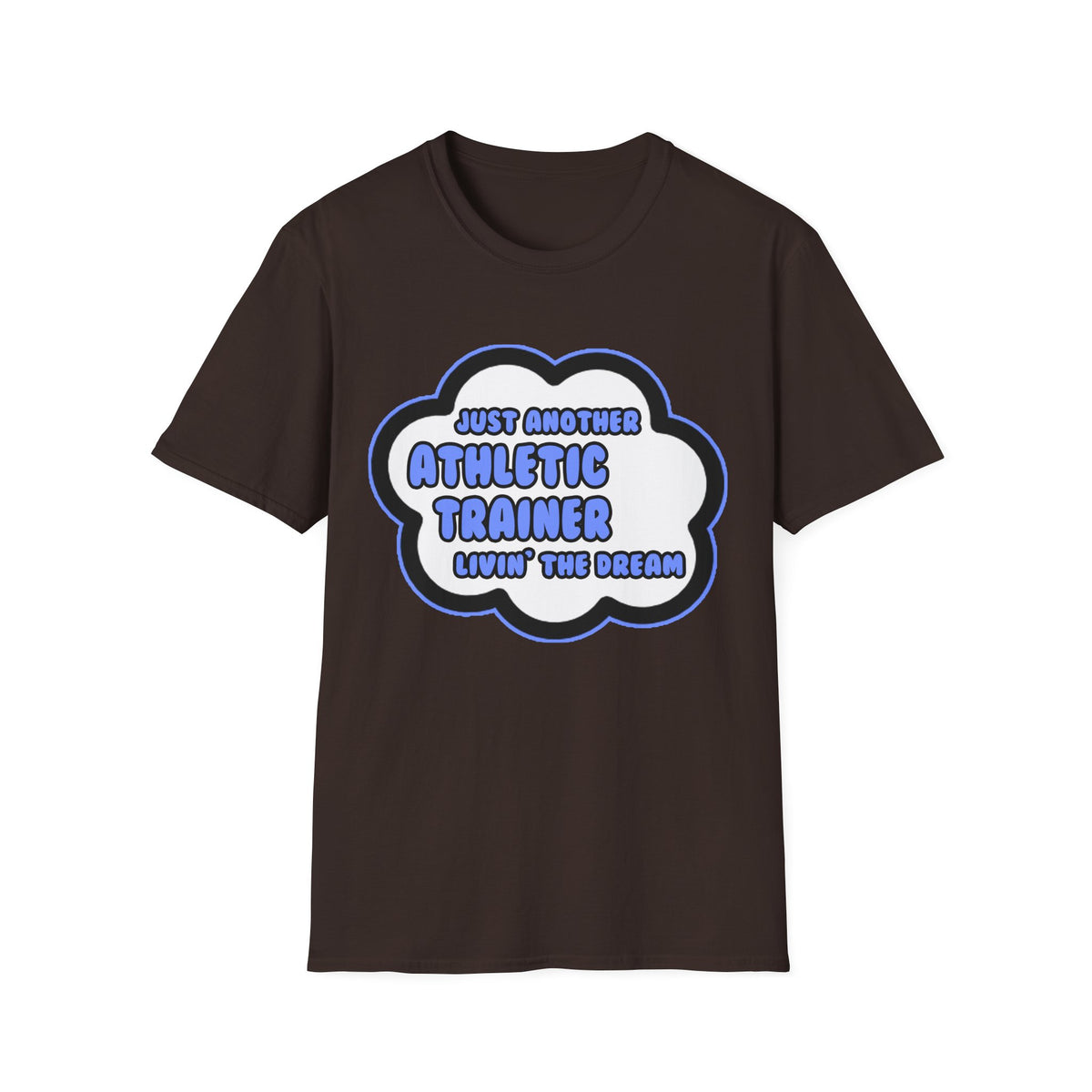 Athletic Trainer .. Livin' The Dream - Unisex Softstyle T-Shirt