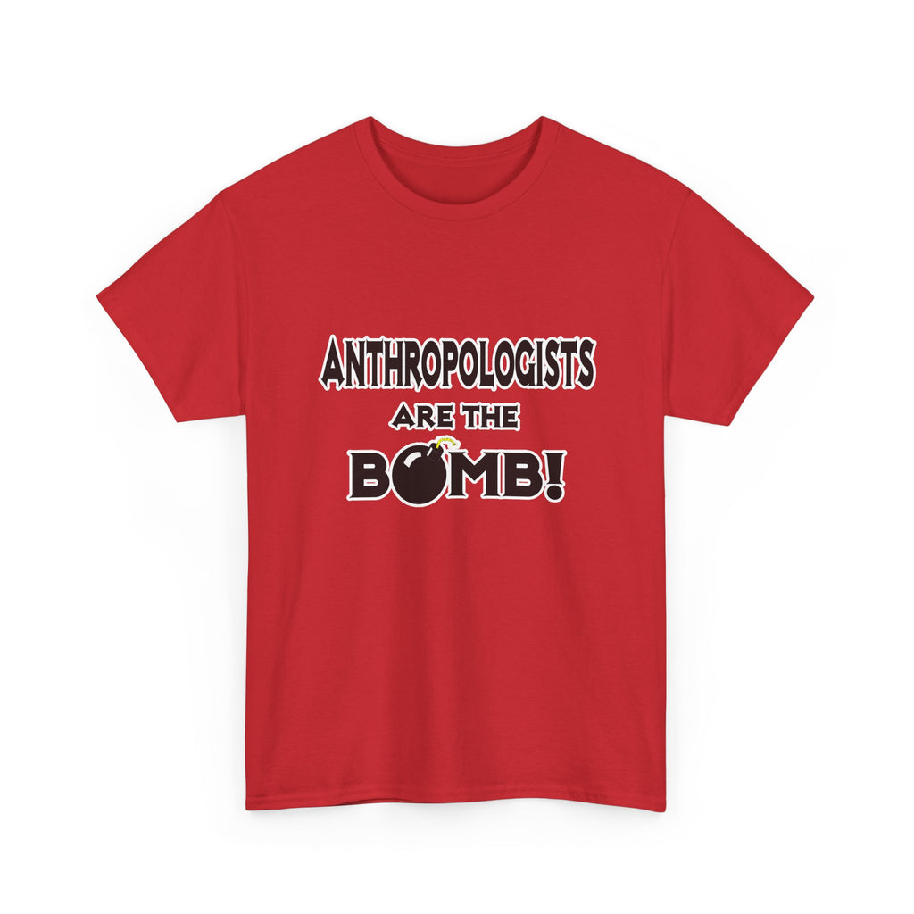 Anthropologists Are The Bomb! - Unisex Heavy Cotton Tee