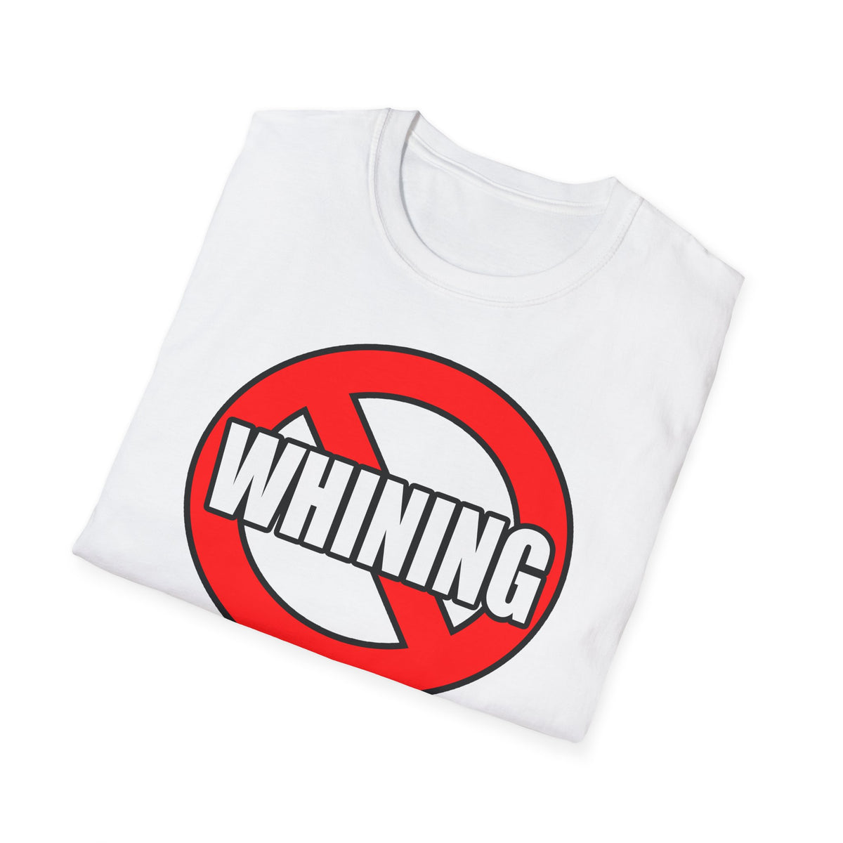 No Whining In Medicine - Unisex Softstyle T-Shirt