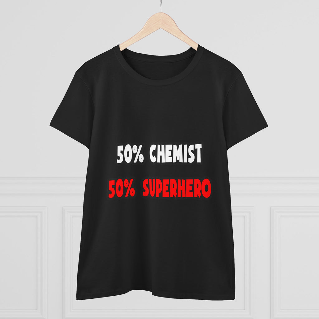 Half Chemist ... Half Superhero - Women's Midweight Cotton Tee