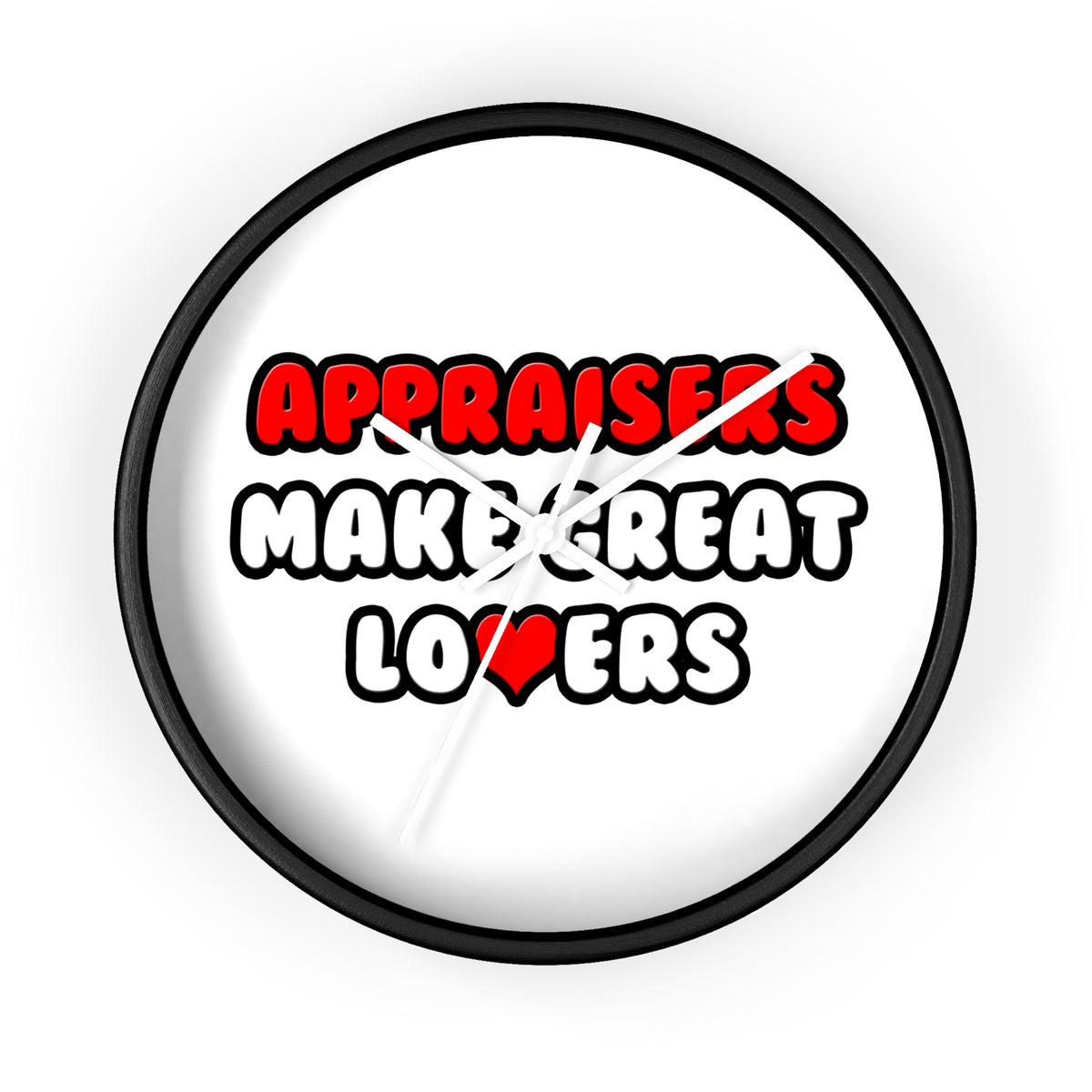 Appraisers Make Great Lovers - Wall Clock