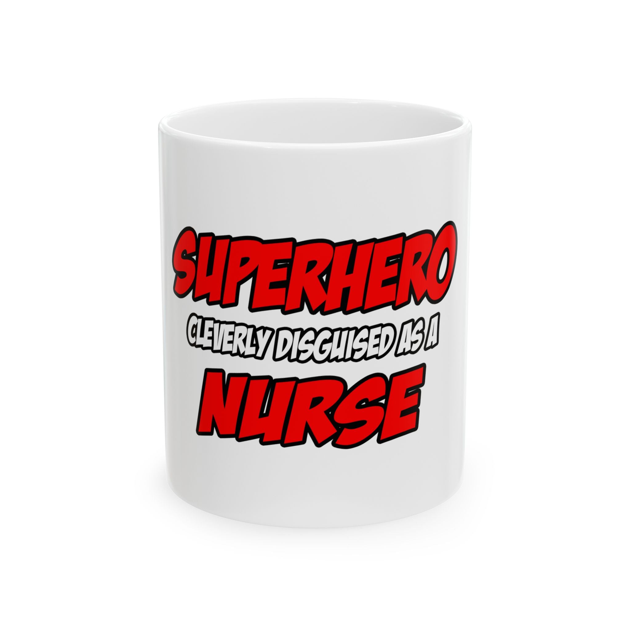Superhero...Nurse - Ceramic Mug, (11oz, 15oz)