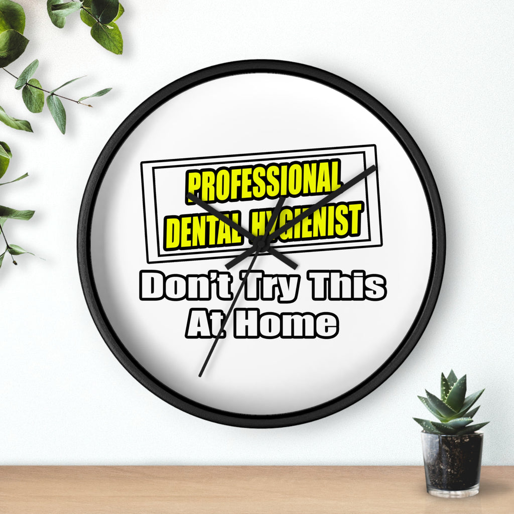 Professional Dental Hygienist...Joke - Wall Clock