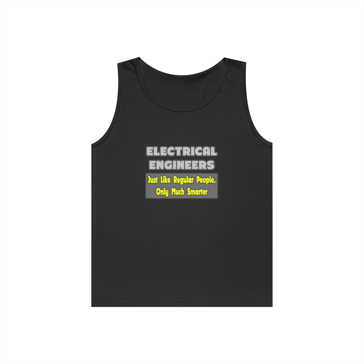 Electrical Engineers...Smarter - Unisex Heavy Cotton Tank Top