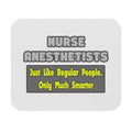 Nurse Anesthetists...Smarter - Mouse Pad (Rectangle)
