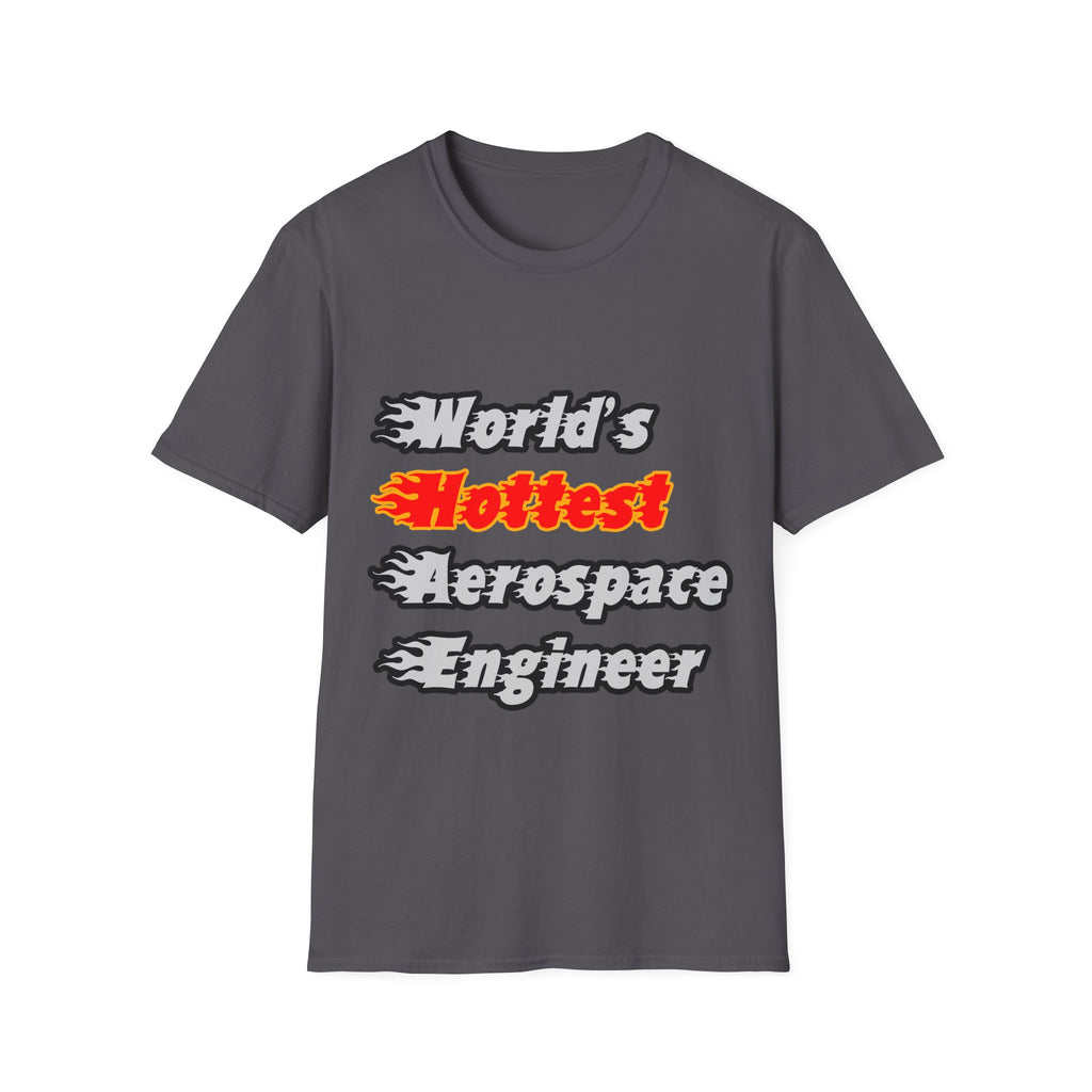 World's Hottest Aerospace Engineer - Unisex Softstyle T-Shirt