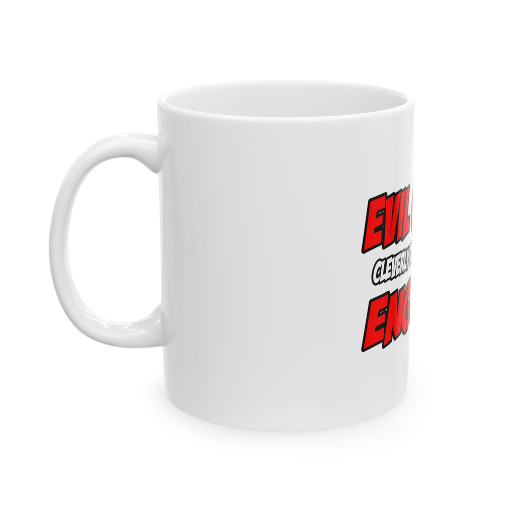 Evil Genius...Engineer - Ceramic Mug, (11oz, 15oz)