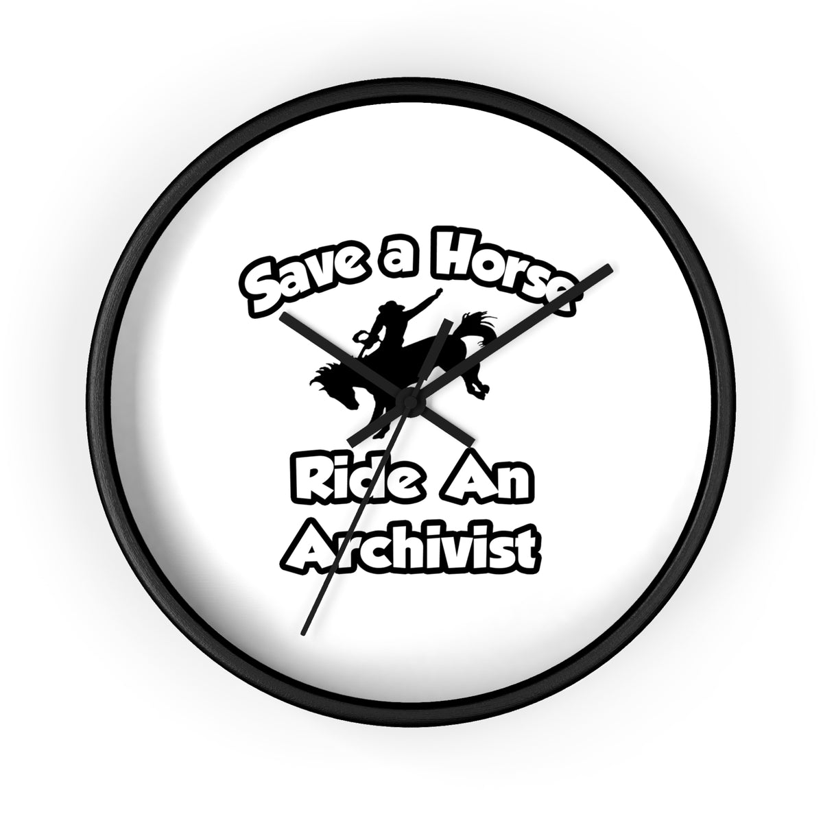 Save a Horse, Ride an Archivist - Wall Clock