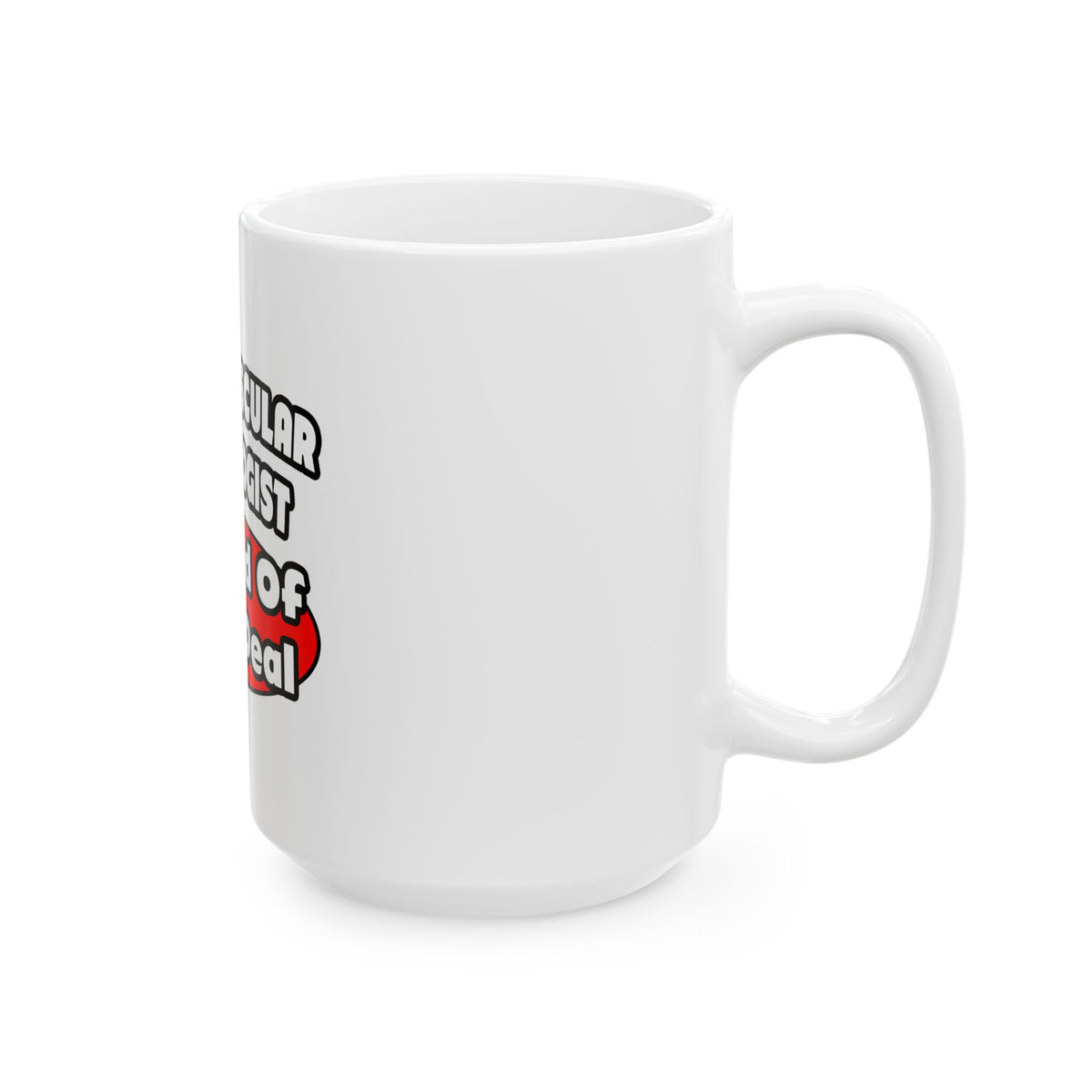 Cardiovascular Technologist .. Big Deal - Ceramic Mug, (11oz, 15oz)
