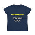 Anthropologists Are Sofa King Cool - Women's Midweight Cotton Tee