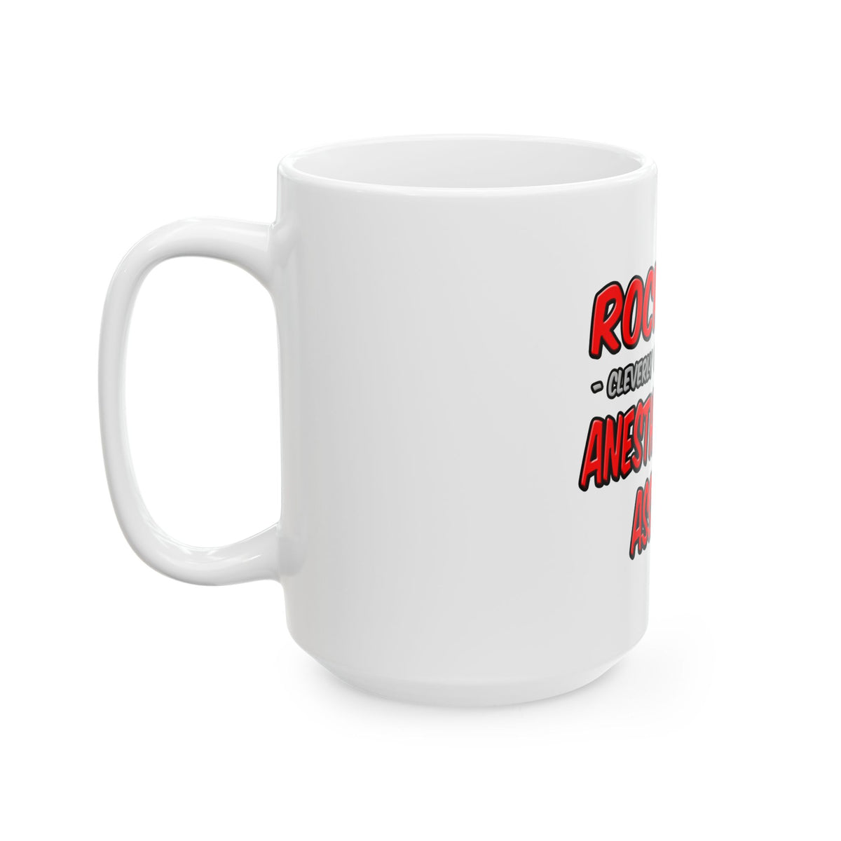 Rock Star .. Anesthesiologist Assistant - Ceramic Mug, (11oz, 15oz)