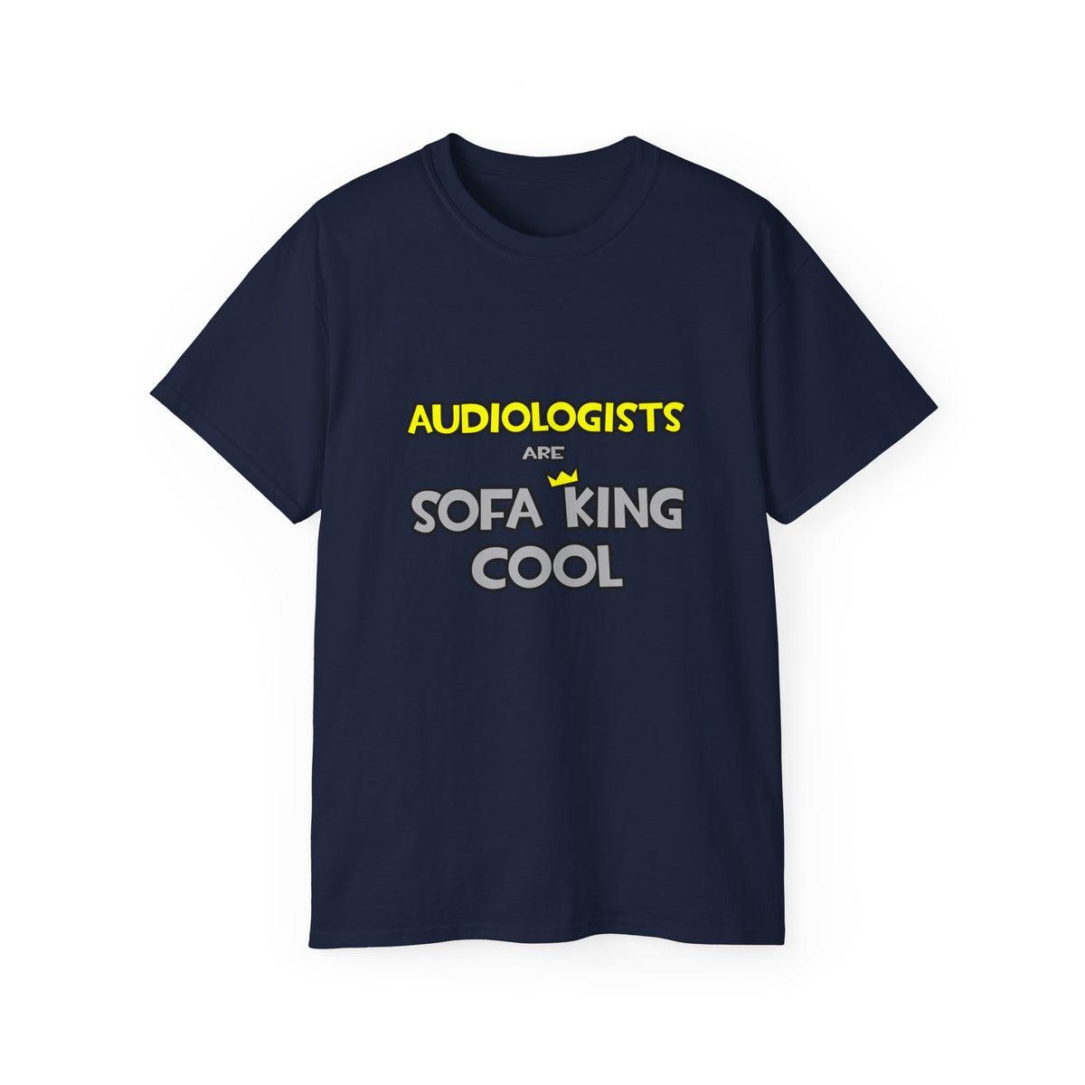 Audiologists Are Sofa King Cool - Unisex Ultra Cotton Tee