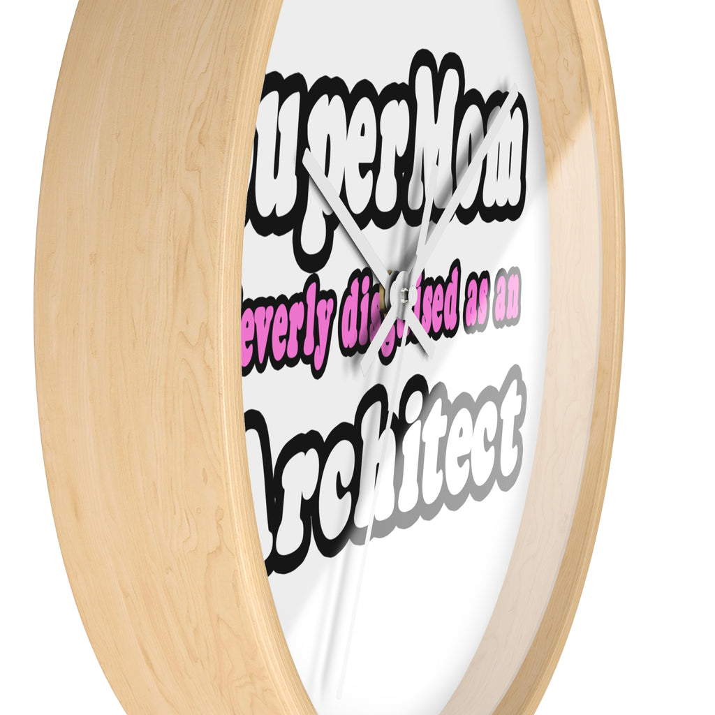 SuperMom...Architect - Wall Clock