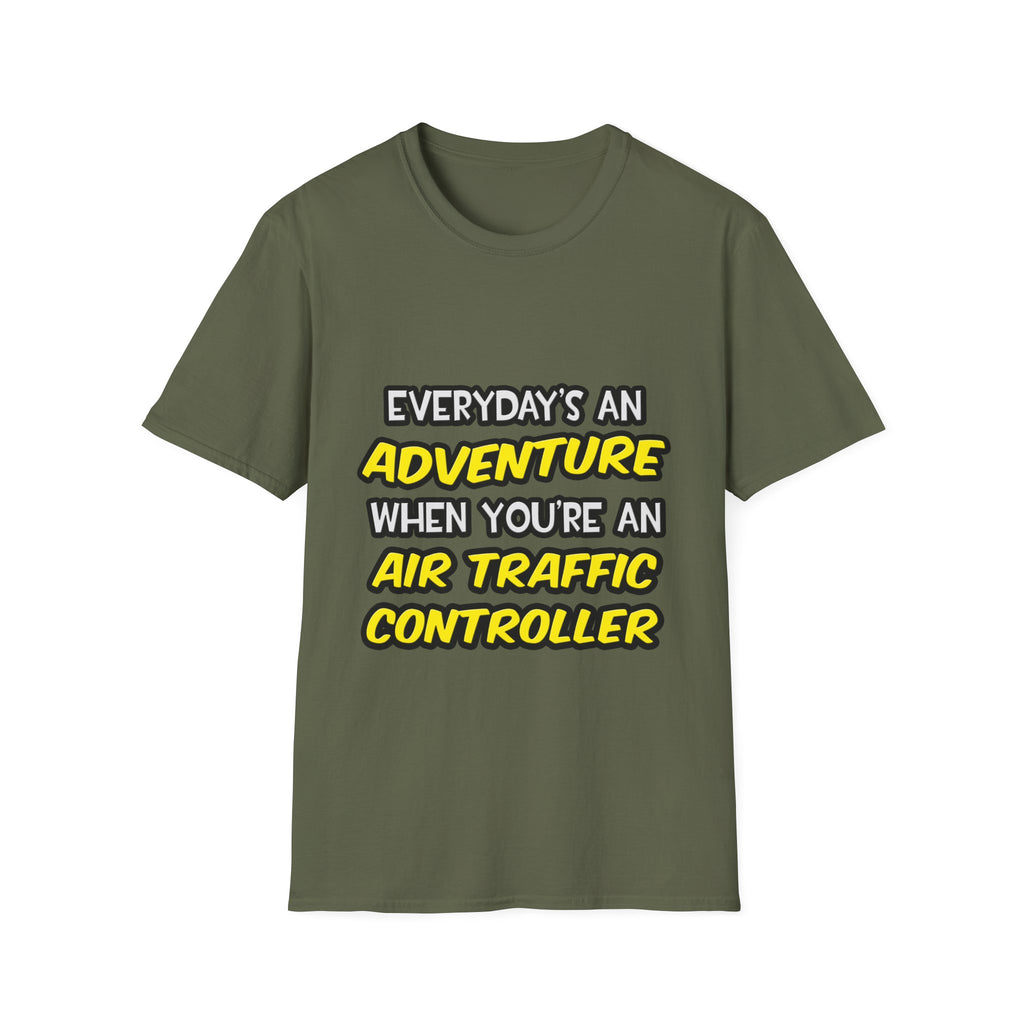 Everyday's An Adventure ... Air Traffic Controller - Unisex Softstyle T-Shirt