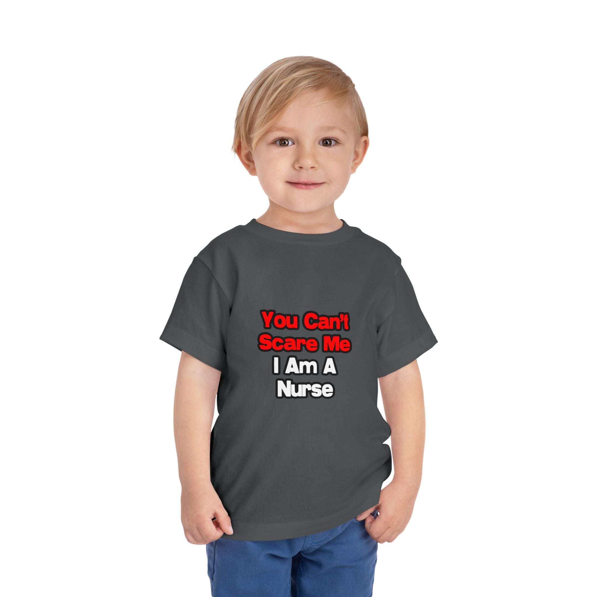 You Can't Scare Me...Nurse - Toddler Short Sleeve Tee