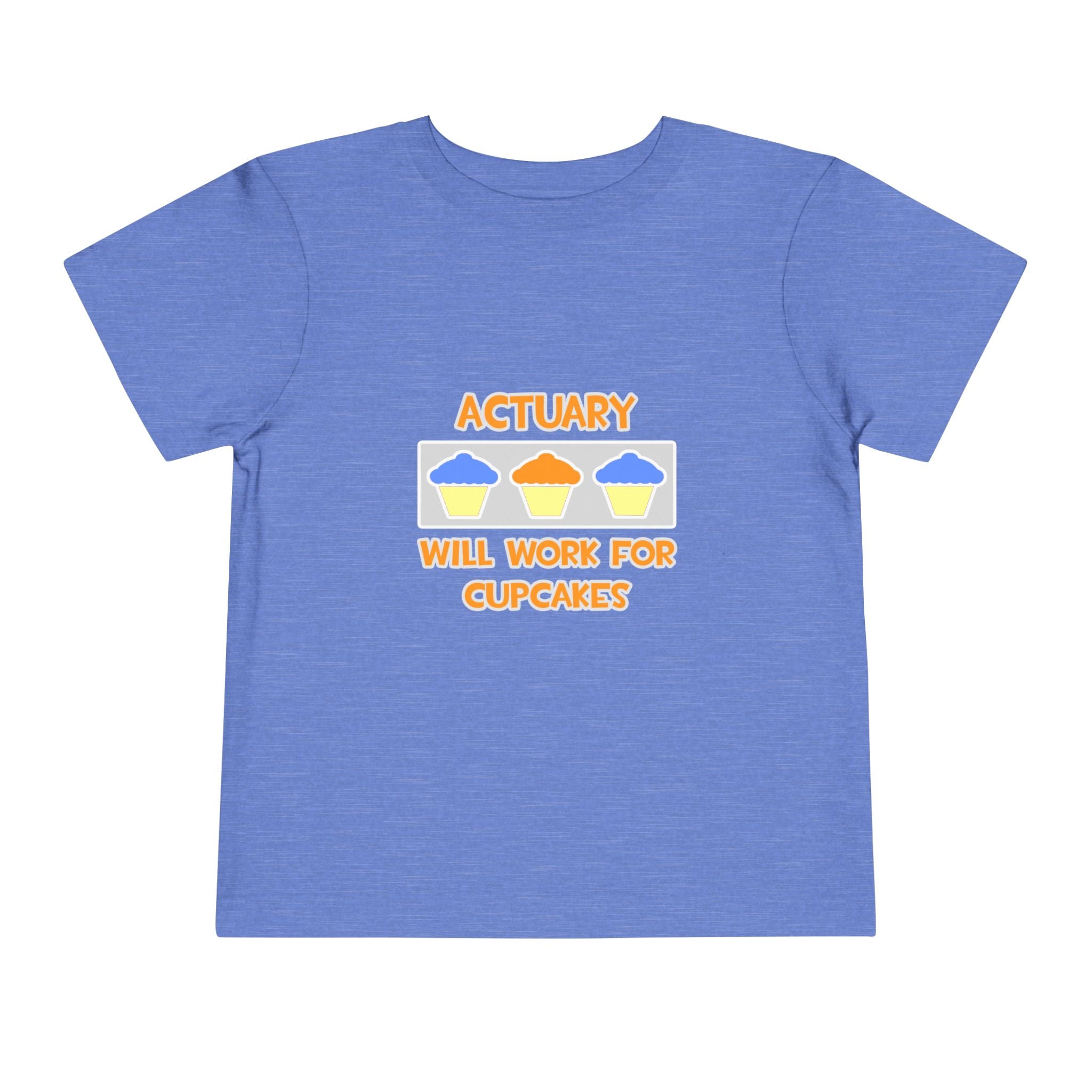 Actuary ... Will Work For Cupcakes - Toddler Short Sleeve Tee