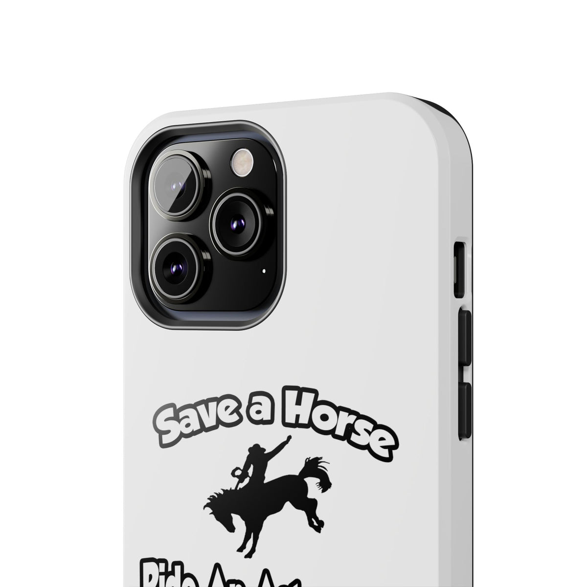 Save a Horse, Ride an Astronomer - Tough Phone Cases