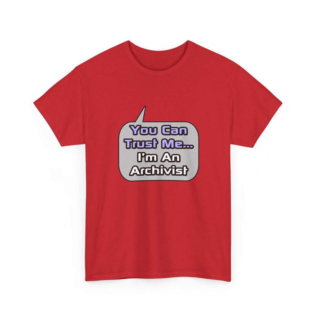 Trust Me .. I'm an Archivist - Unisex Heavy Cotton Tee