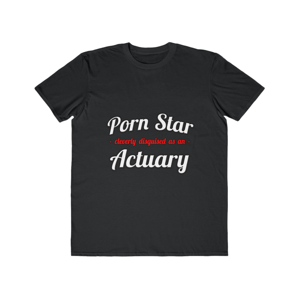 Porn Star ... Actuary - Men's Lightweight Fashion Tee