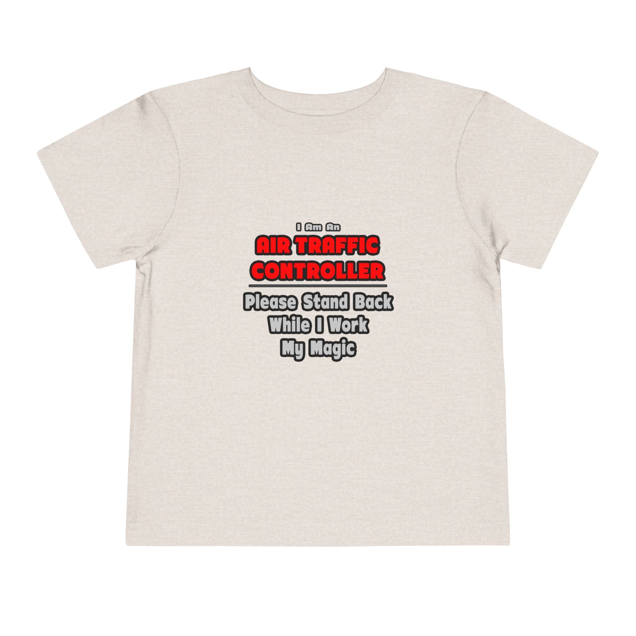 Air Traffic Controller...Work My Magic - Toddler Short Sleeve Tee
