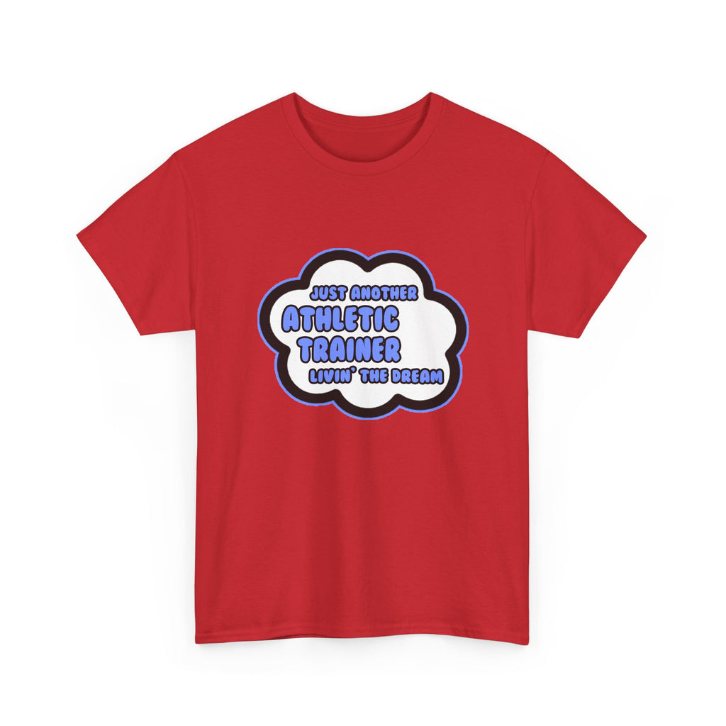 Athletic Trainer .. Livin' The Dream - Unisex Heavy Cotton Tee