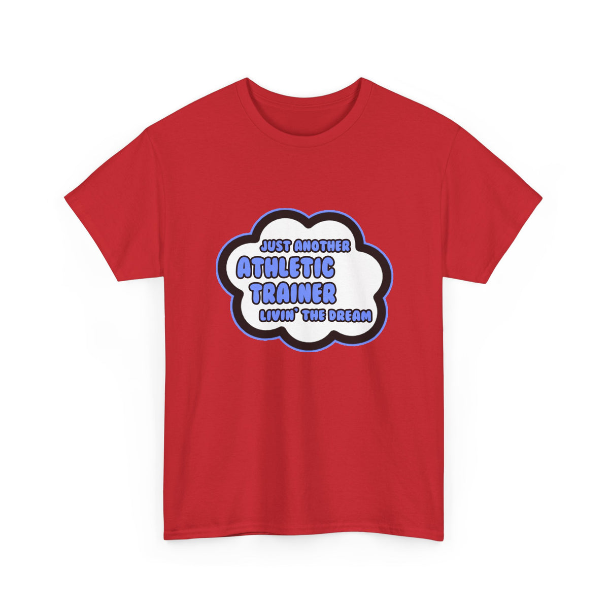 Athletic Trainer .. Livin' The Dream - Unisex Heavy Cotton Tee