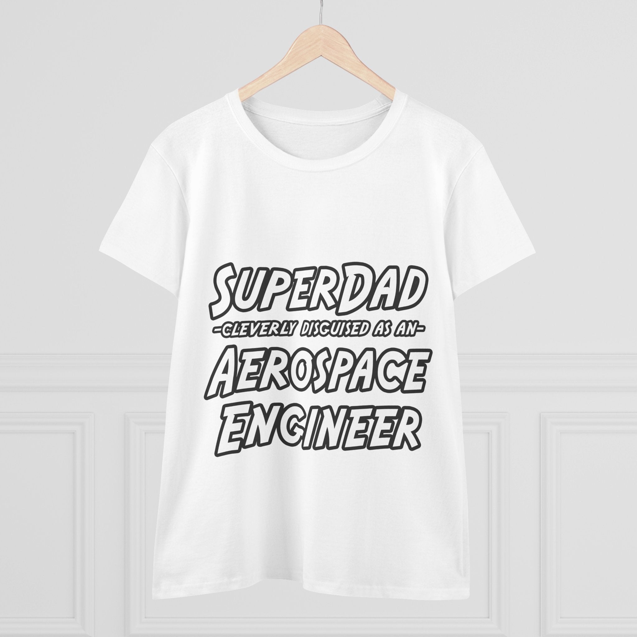 SuperDad...Aerospace Engineer - Women's Midweight Cotton Tee