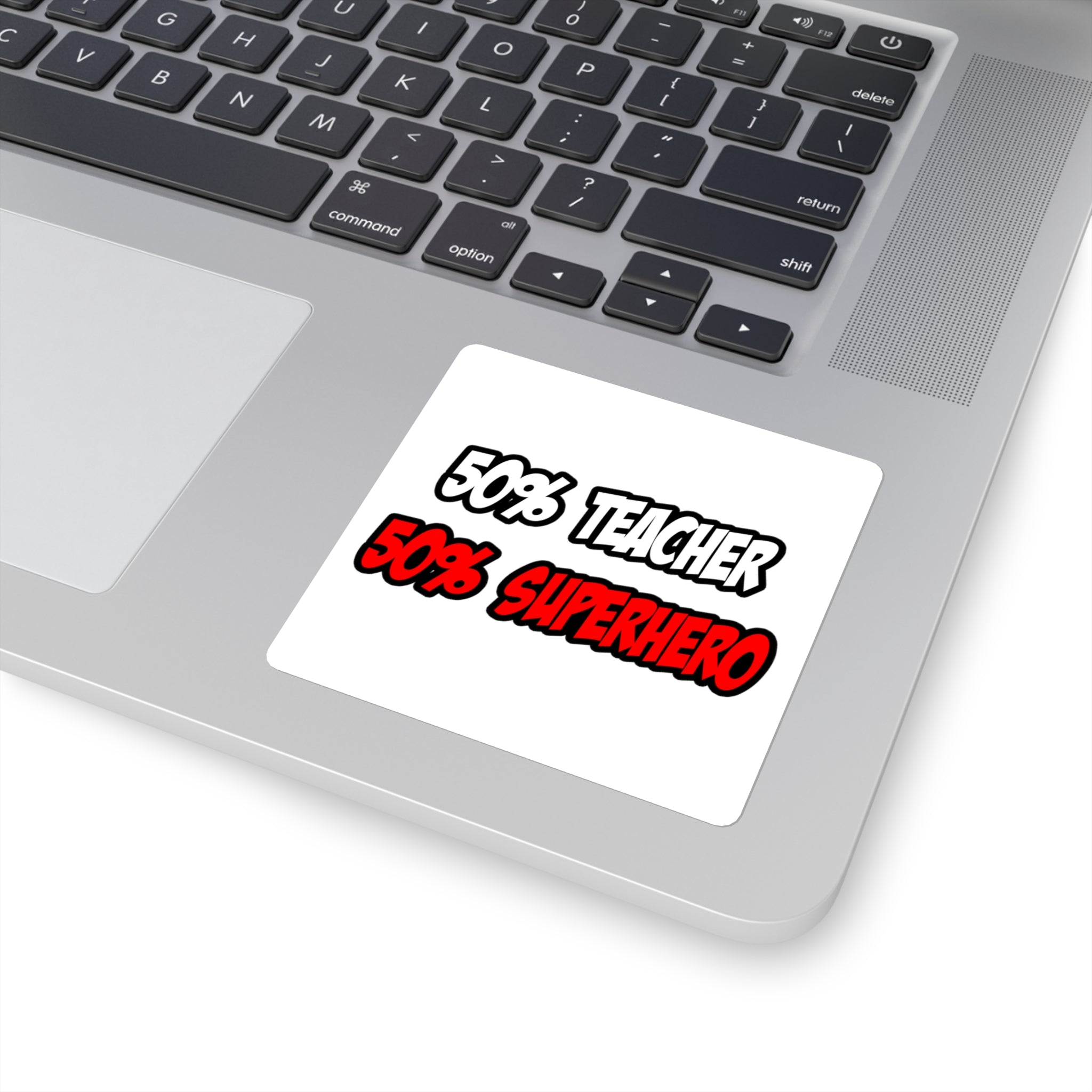 Half Teacher...Half Superhero - Square Stickers
