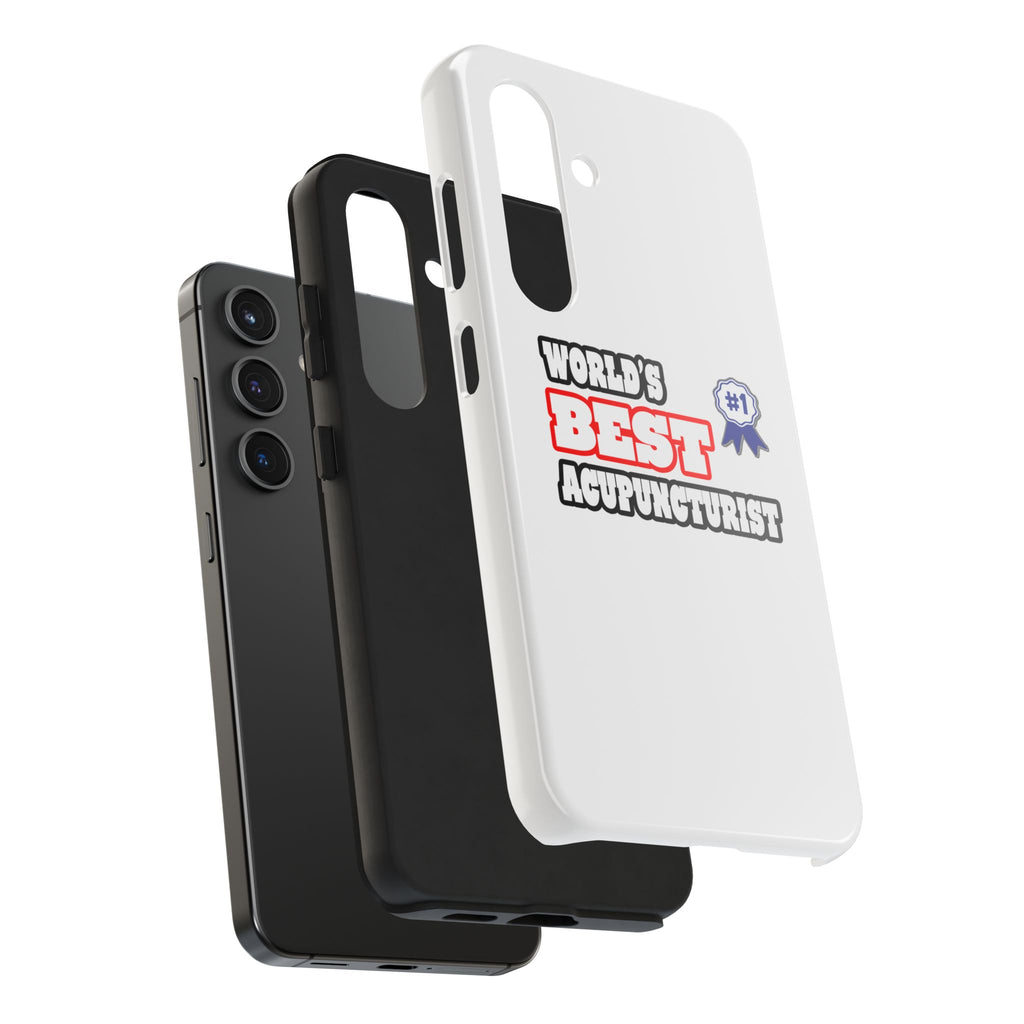World's Best Acupuncturist - Tough Phone Cases