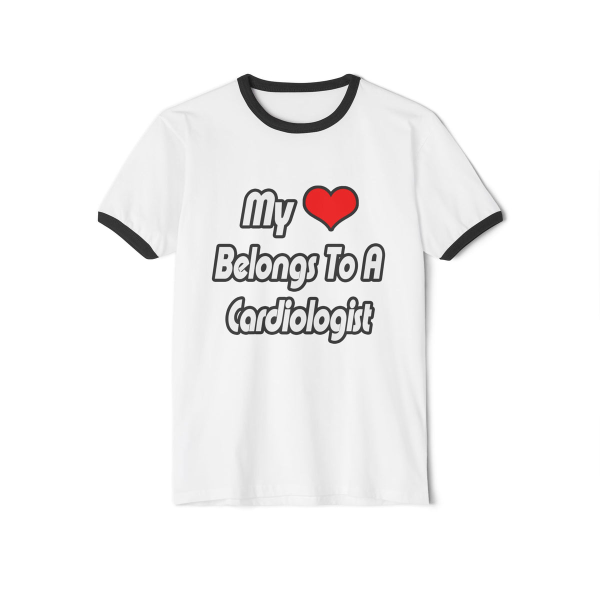 My Heart Belongs To A Cardiologist - Unisex Cotton Ringer T-Shirt