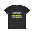 Biologists...Smarter - Men's Lightweight Fashion Tee