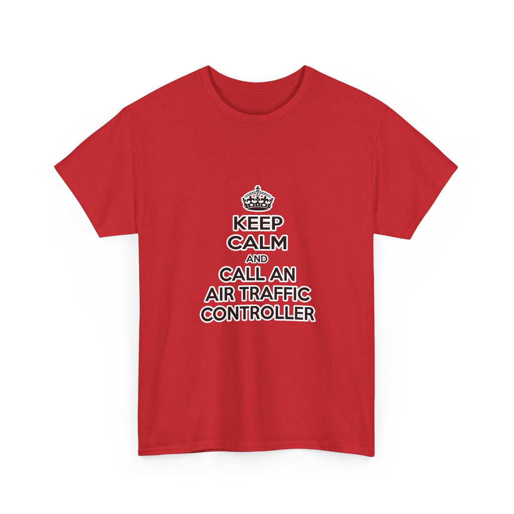Keep Calm and Call an Air Traffic Controller - Unisex Heavy Cotton Tee
