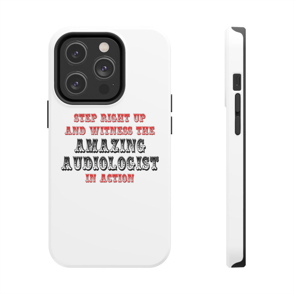 Amazing Audiologist In Action - Tough Phone Cases