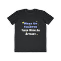 Wake Up Smarter...Sleep With an Actuary - Men's Lightweight Fashion Tee
