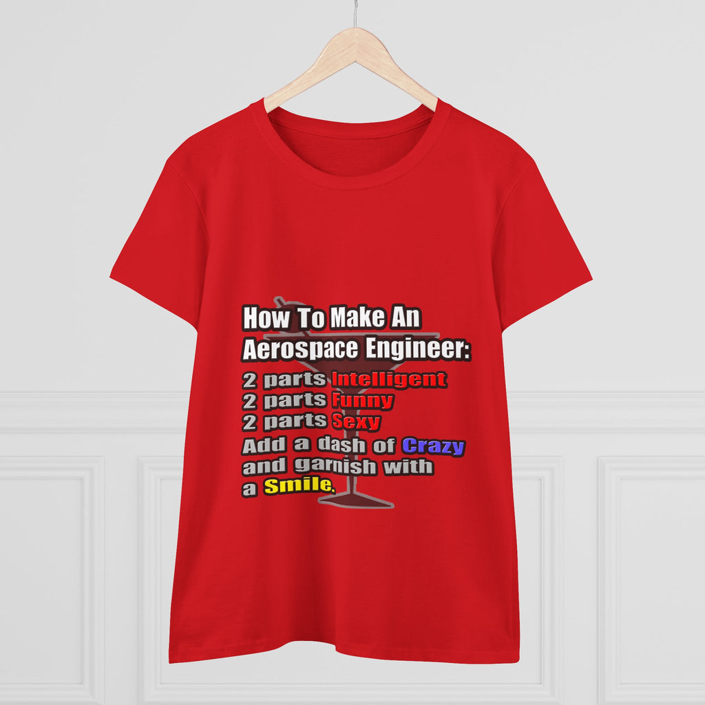 How To Make an Aerospace Engineer - Women's Midweight Cotton Tee