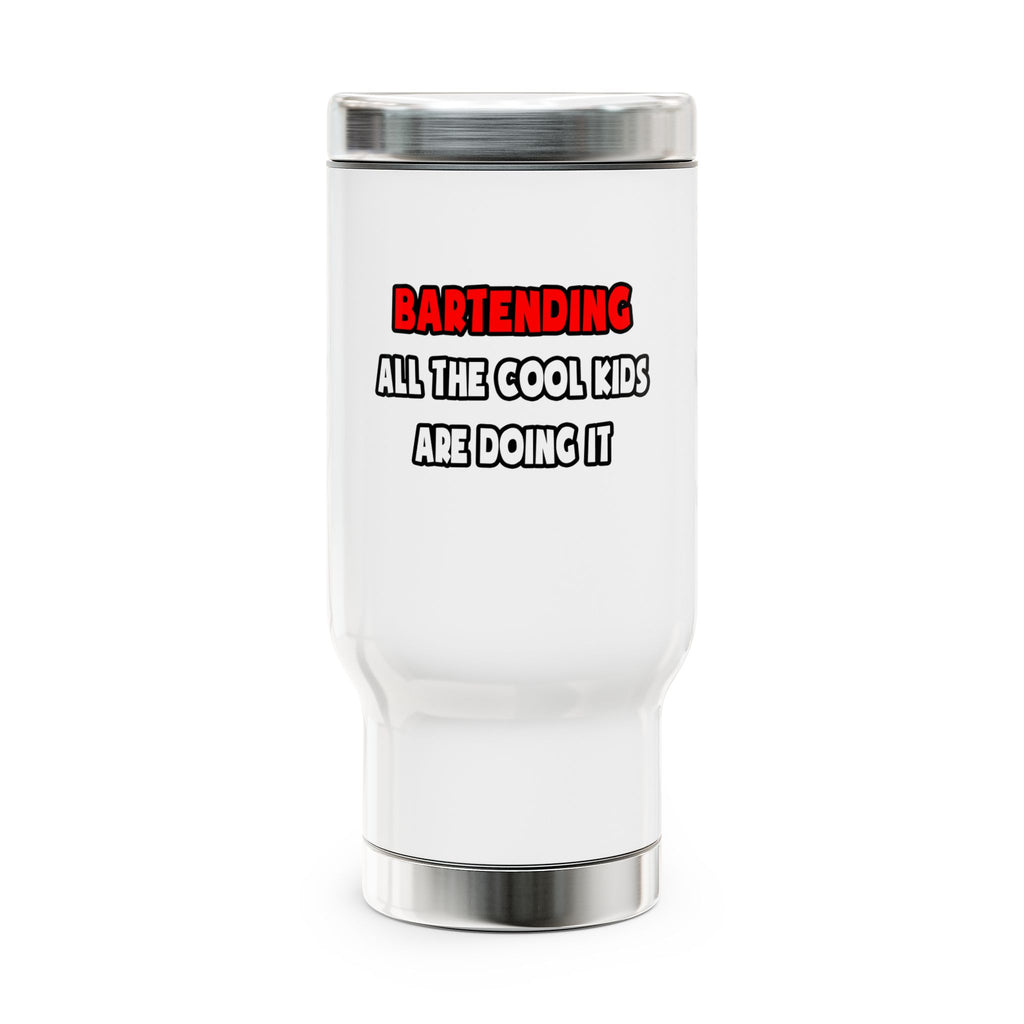 Funny Bartender Shirts and Gifts - Stainless Steel Travel Mug with Handle, 14oz