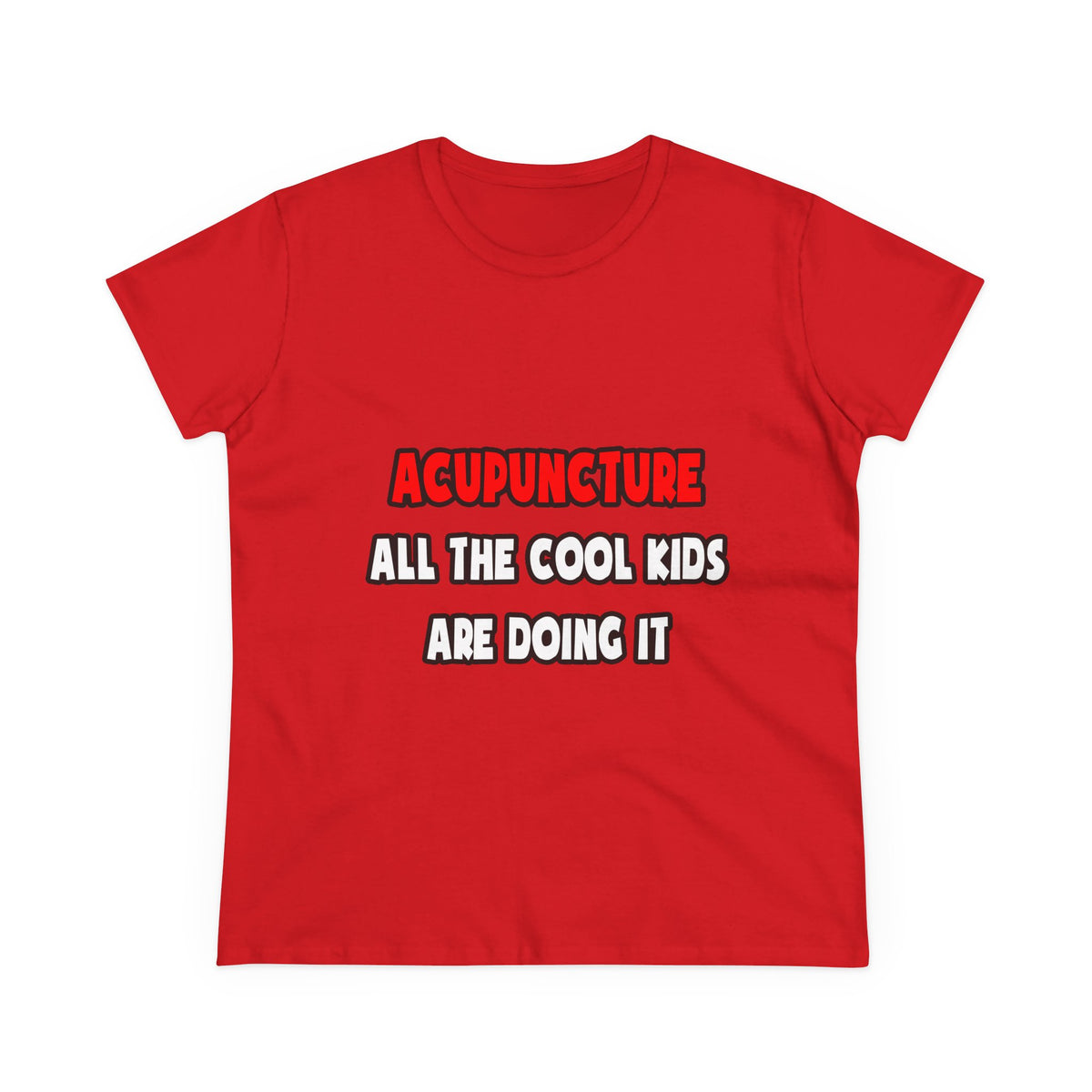 Funny Acupuncturist Shirts and Gifts - Women's Midweight Cotton Tee