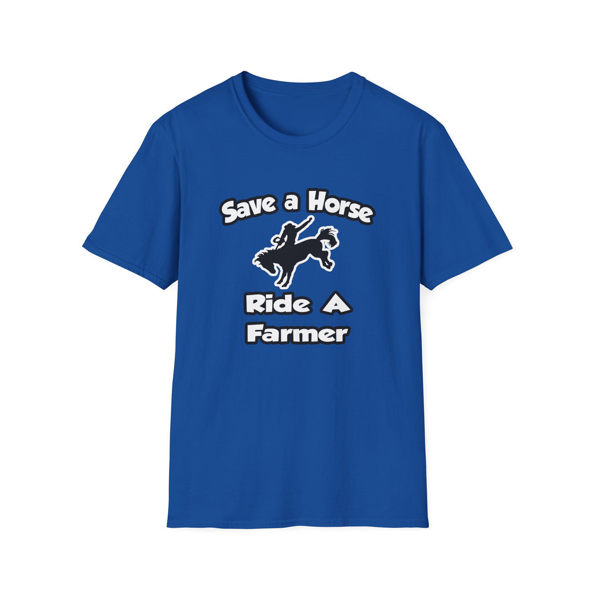 Save a Horse .. Ride a Farmer - Unisex Softstyle T-Shirt