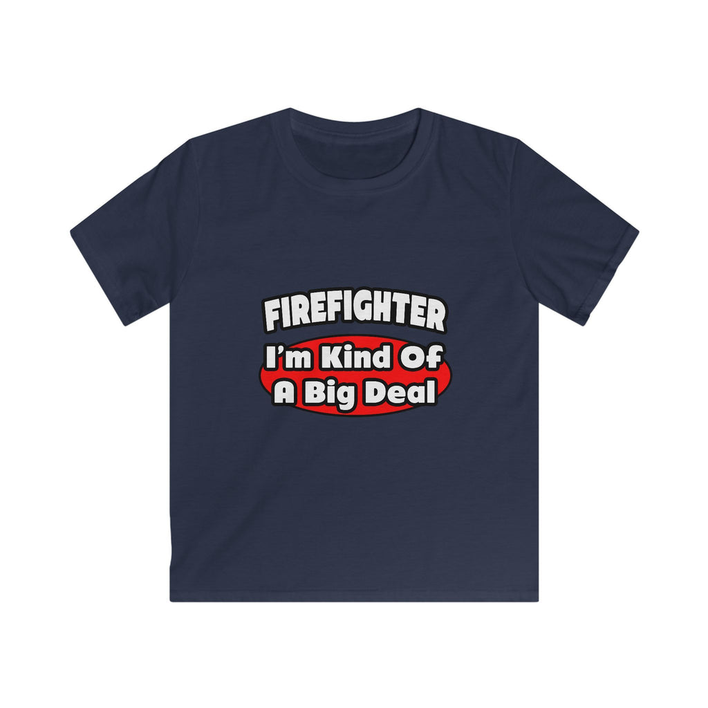 Firefighter...Big Deal - Kids Softstyle Tee