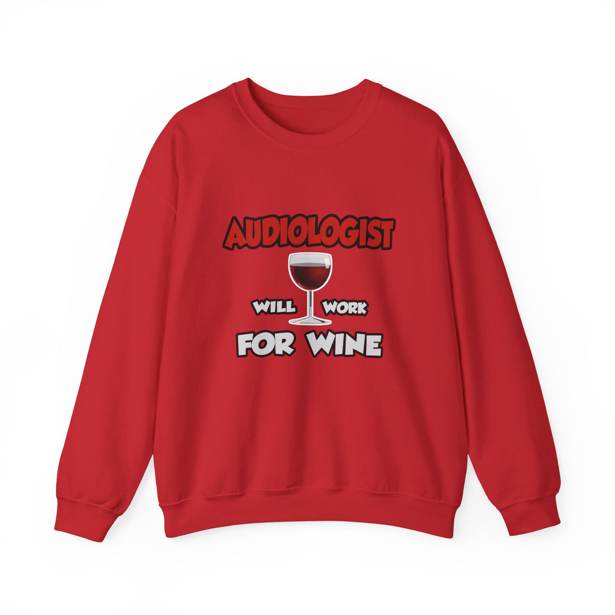 Audiologist ... Will Work For Wine - Unisex Heavy Blend™ Crewneck Sweatshirt