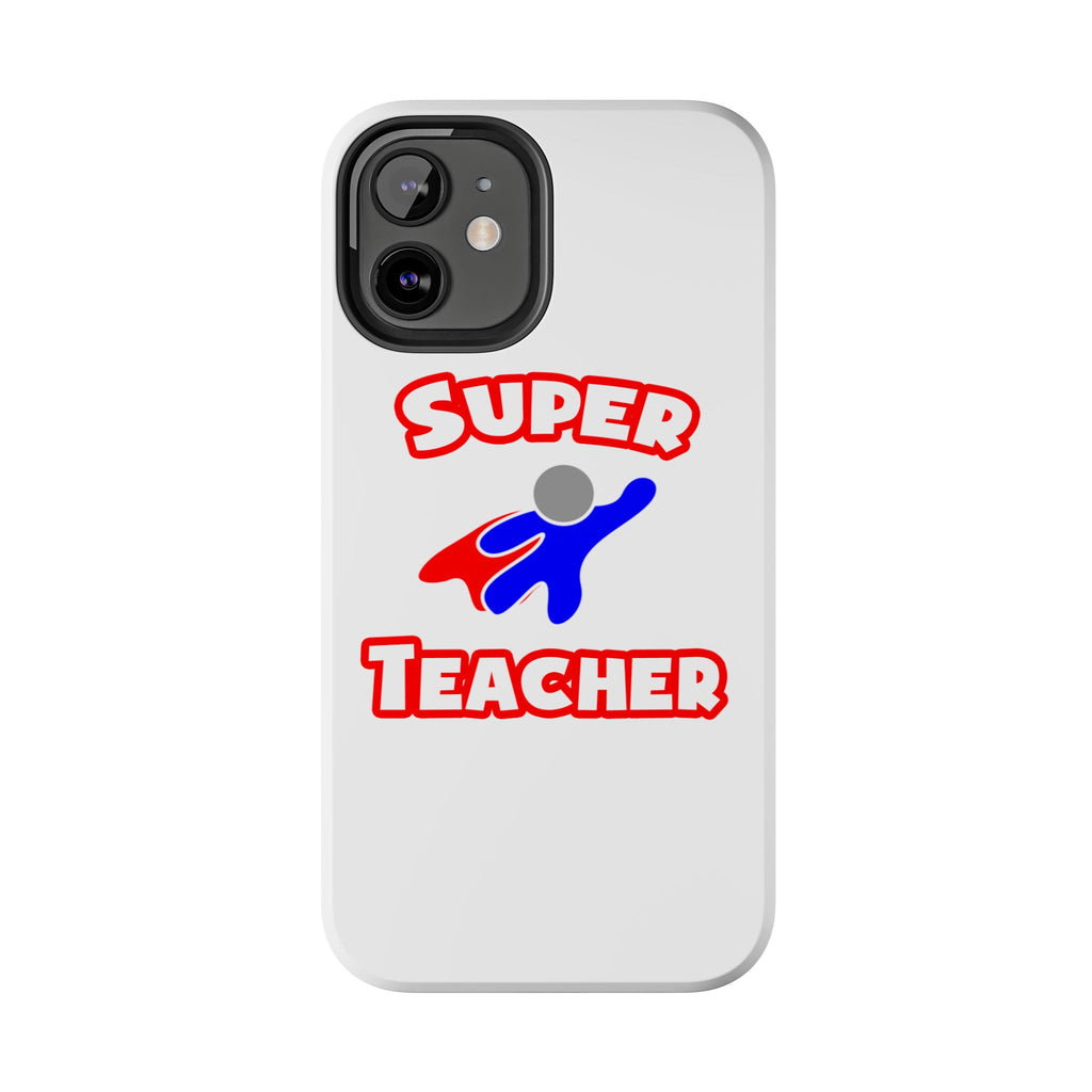 Super Teacher - Tough Phone Cases