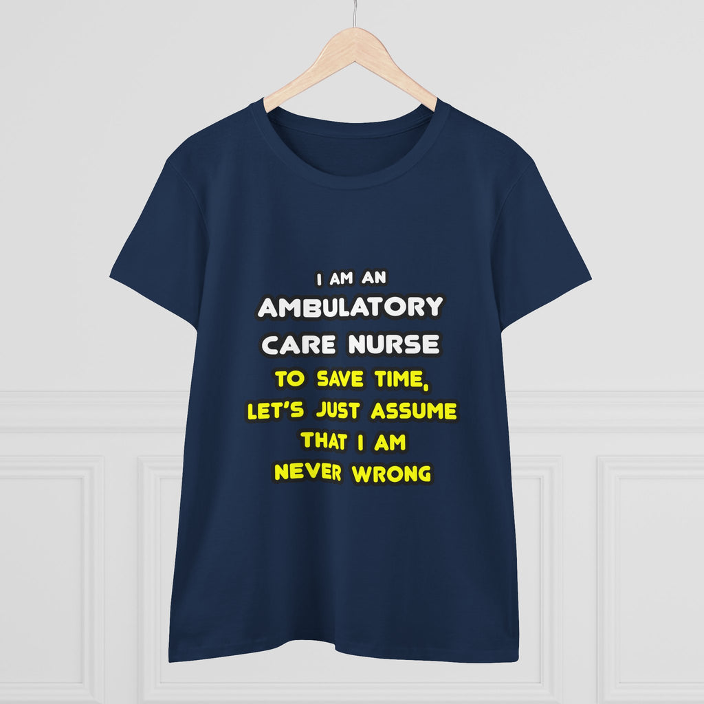Funny Ambulatory Care Nurse T Shirts and Gifts - Women's Midweight Cotton Tee