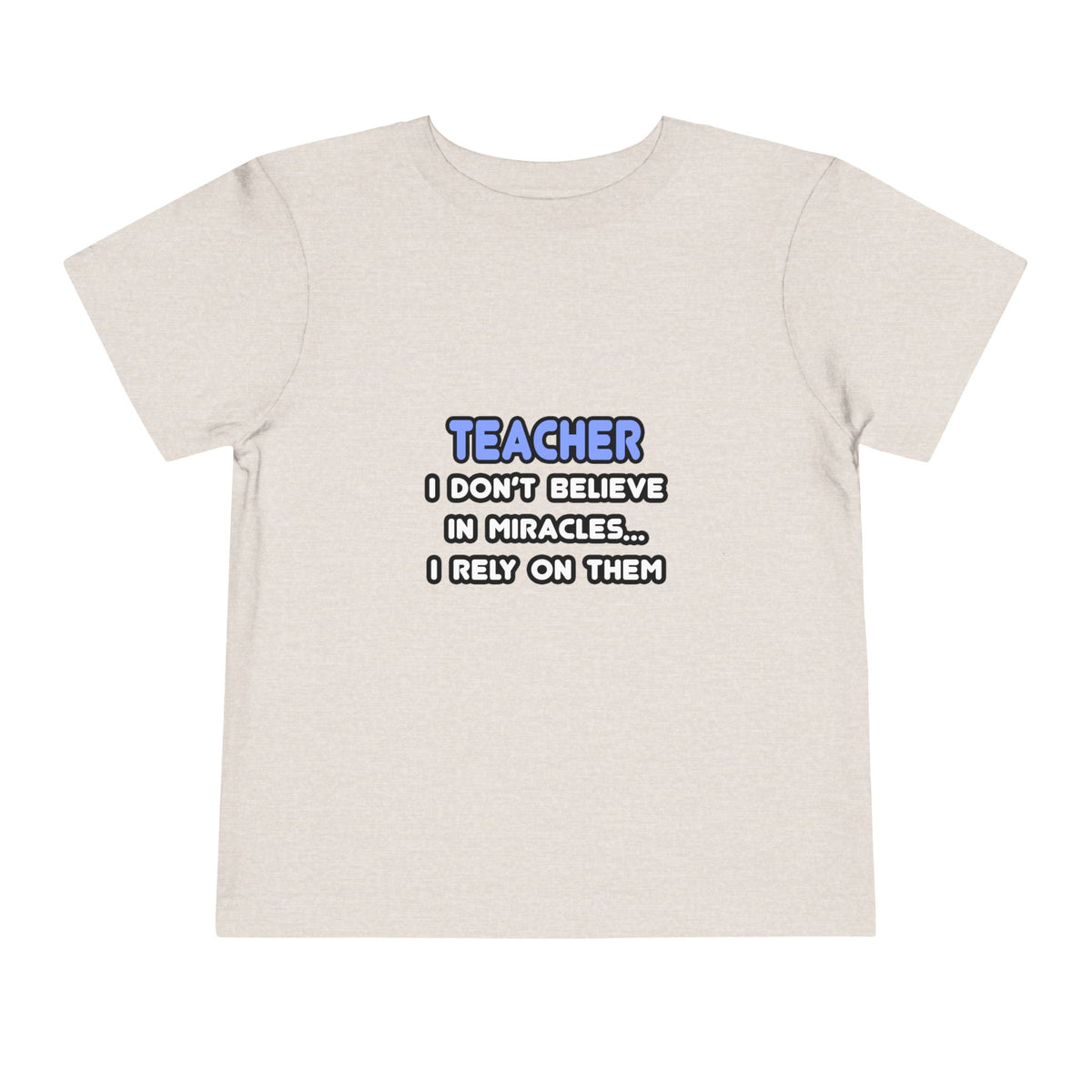 Miracles and Teachers - Toddler Short Sleeve Tee