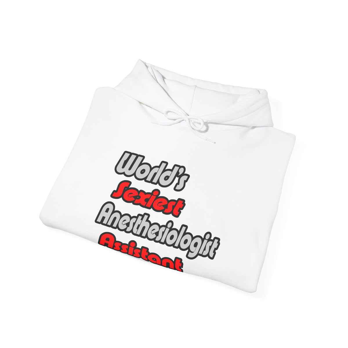 World's Sexiest Anesthesiologist Assistant - Unisex Heavy Blend™ Hooded Sweatshirt
