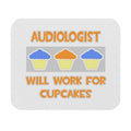 Audiologist ... Will Work For Cupcakes - Mouse Pad (Rectangle)